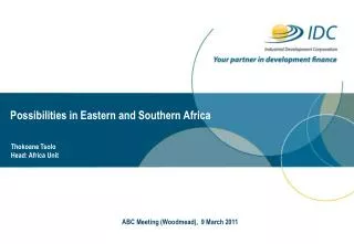 Possibilities in Eastern and Southern Africa