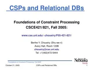 CSPs and Relational DBs Foundations of Constraint Processing CSCE421/821, Fall 2005: