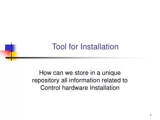 Tool for Installation