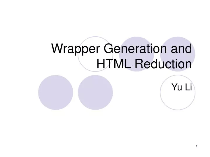 wrapper generation and html reduction