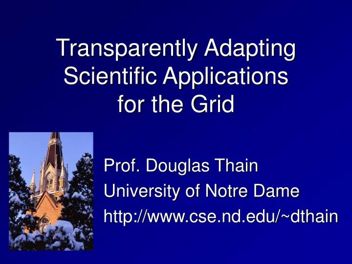 transparently adapting scientific applications for the grid
