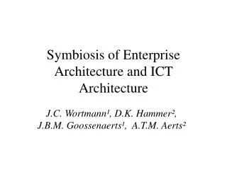 Symbiosis of Enterprise Architecture and ICT Architecture