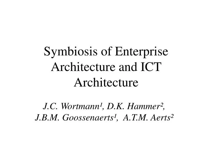 symbiosis of enterprise architecture and ict architecture