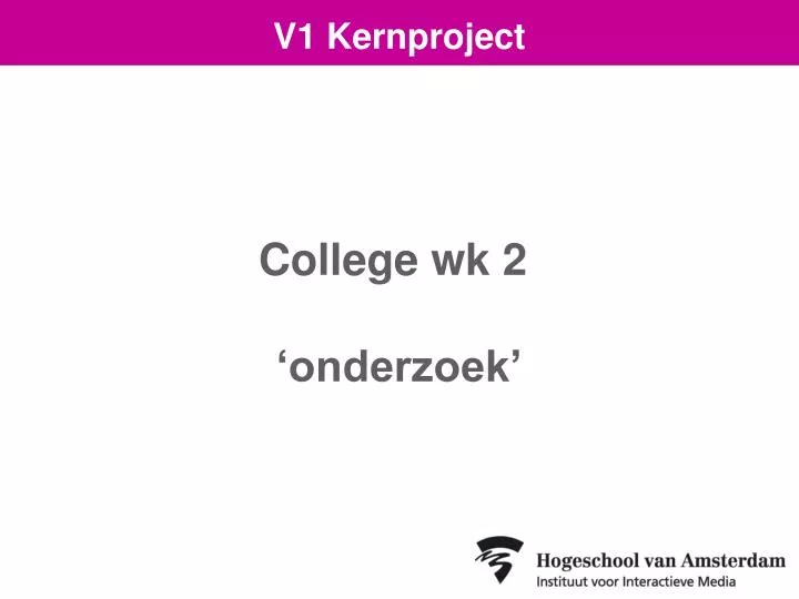 college wk 2 onderzoek