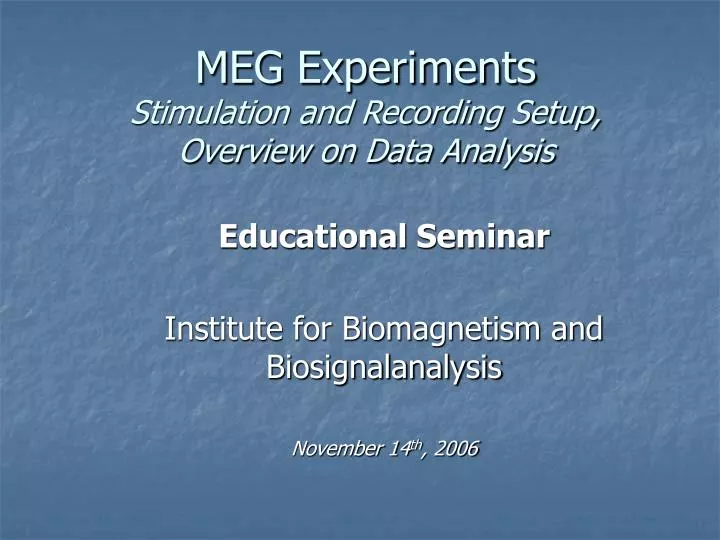 meg experiments stimulation and recording setup overview on data analysis