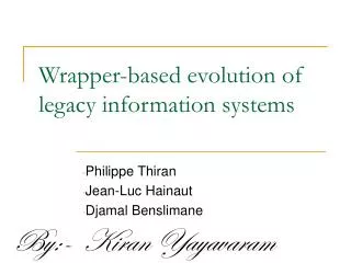 Wrapper-based evolution of legacy information systems