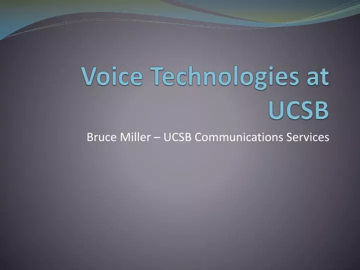 voice technologies at ucsb