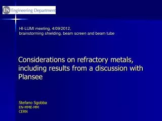 Considerations on refractory metals, including results from a discussion with Plansee