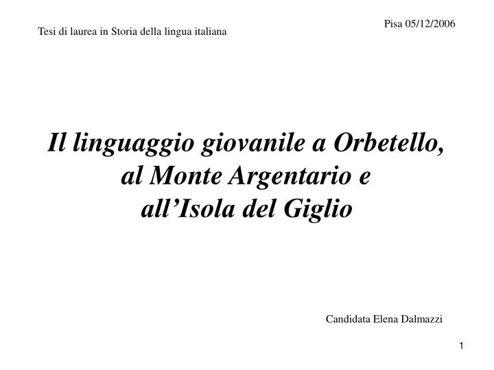 il linguaggio giovanile a orbetello al monte argentario e all isola del giglio