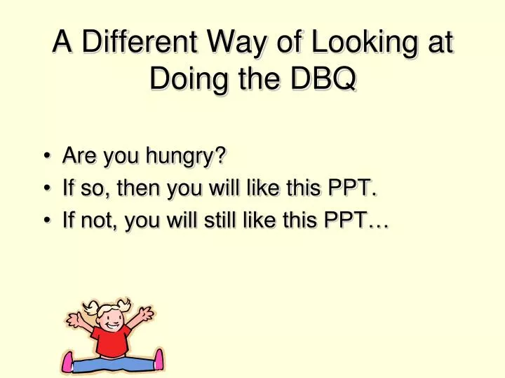 a different way of looking at doing the dbq