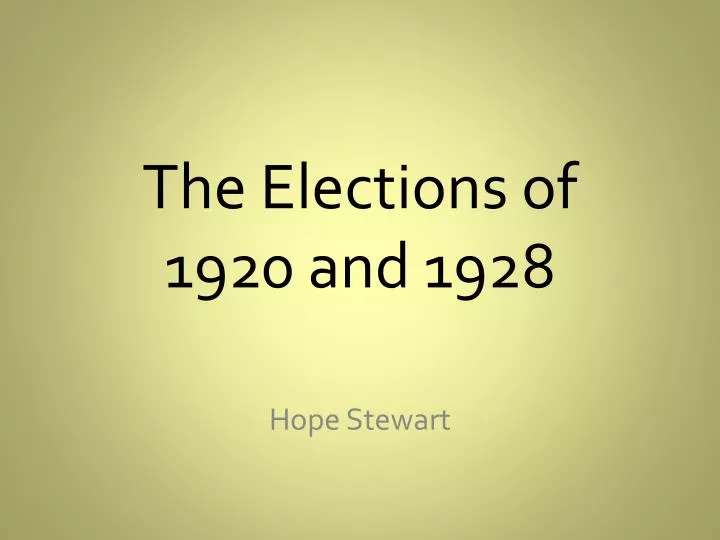 the elections of 1920 and 1928