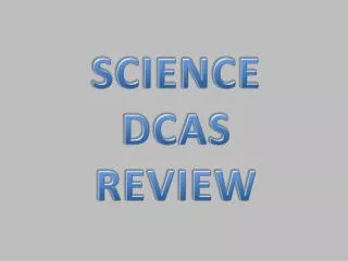 SCIENCE DCAS REVIEW