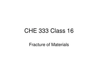 CHE 333 Class 16