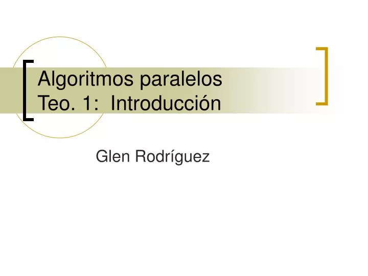 algoritmos paralelos teo 1 introducci n