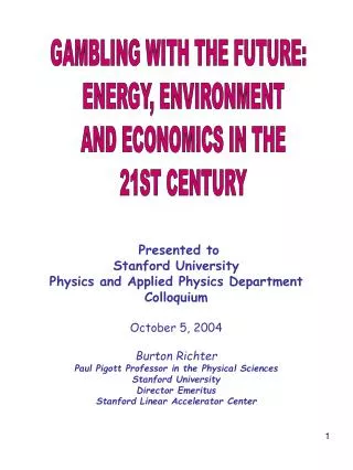 Presented to Stanford University Physics and Applied Physics Department Colloquium
