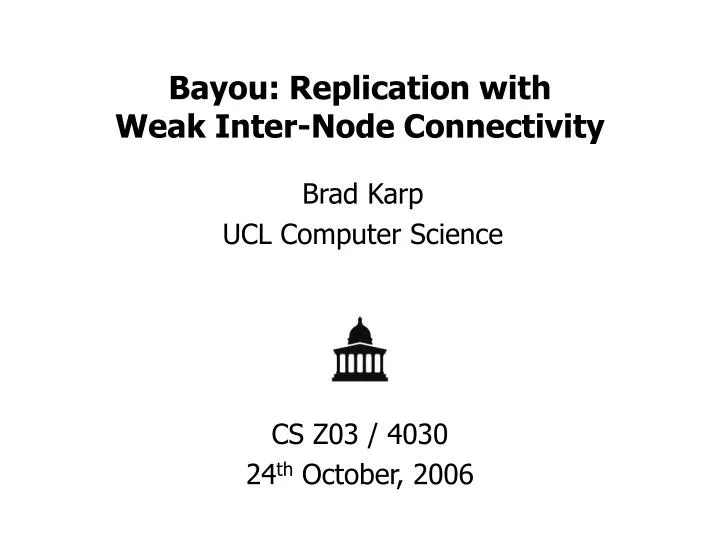 bayou replication with weak inter node connectivity