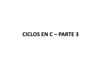 ciclos en c parte 3