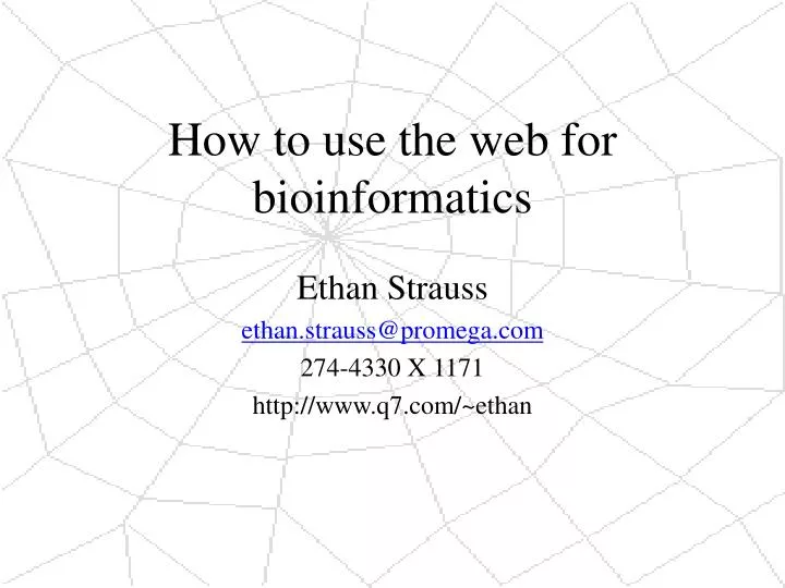 how to use the web for bioinformatics