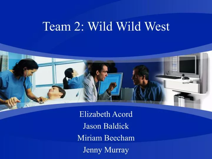 team 2 wild wild west