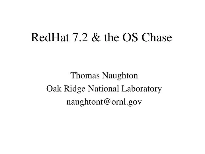 redhat 7 2 the os chase