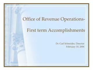 Office of Revenue Operations- First term Accomplishments