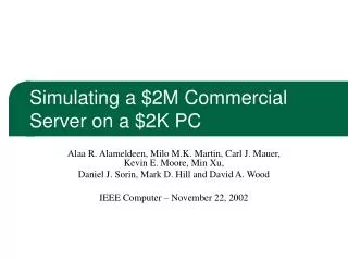 Simulating a $2M Commercial Server on a $2K PC