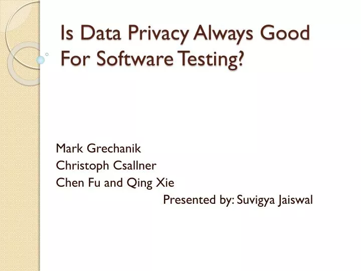 is data privacy always good for software testing