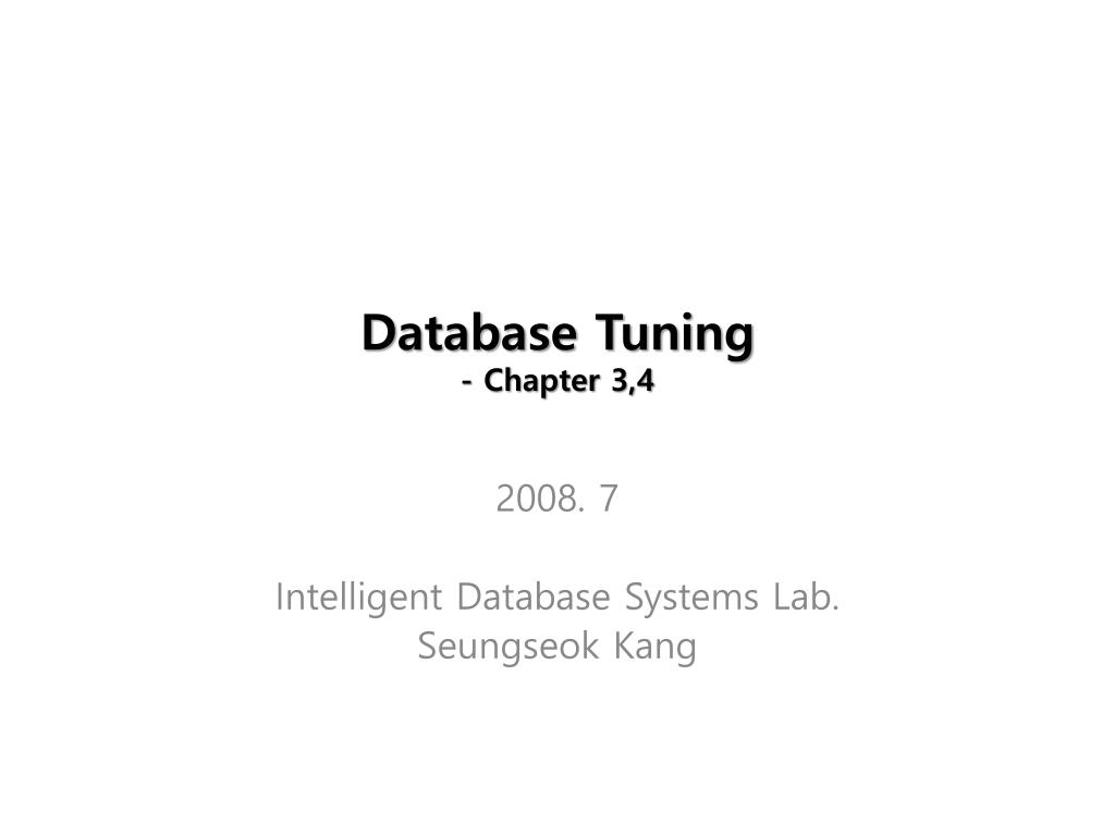 PPT - Database Tuning - Chapter 3,4 PowerPoint Presentation, free ...
