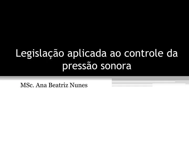 legisla o aplicada ao controle da press o sonora