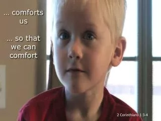 comforts us so that we can comfort