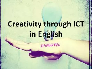 Creativity through ICT in English
