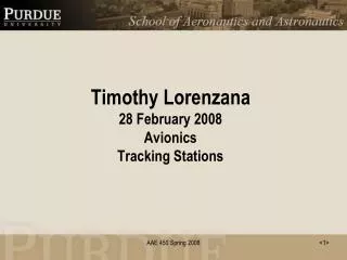 Timothy Lorenzana 28 February 2008 Avionics Tracking Stations