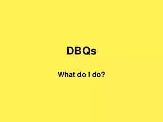 DBQs