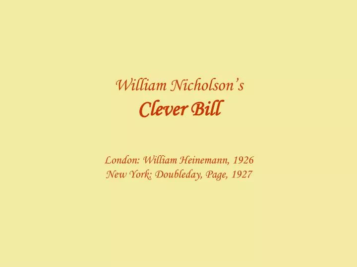 william nicholson s clever bill