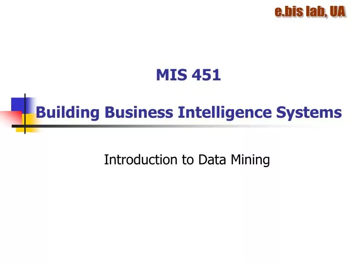 mis 451 building business intelligence systems
