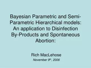 Rich MacLehose November 9 th , 2006