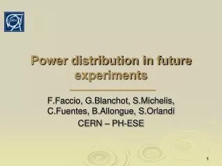 Power distribution in future experiments
