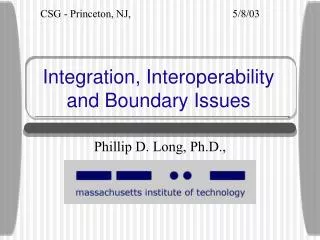 Integration, Interoperability and Boundary Issues