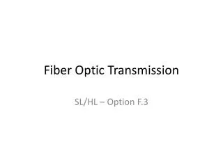 Fiber Optic Transmission