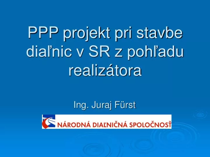 ppp projekt pri stavbe dia nic v sr z poh adu realiz tora