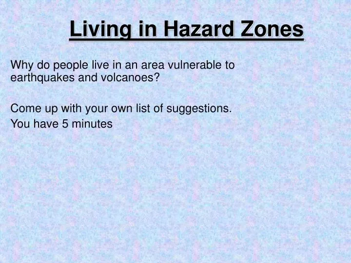 living in hazard zones