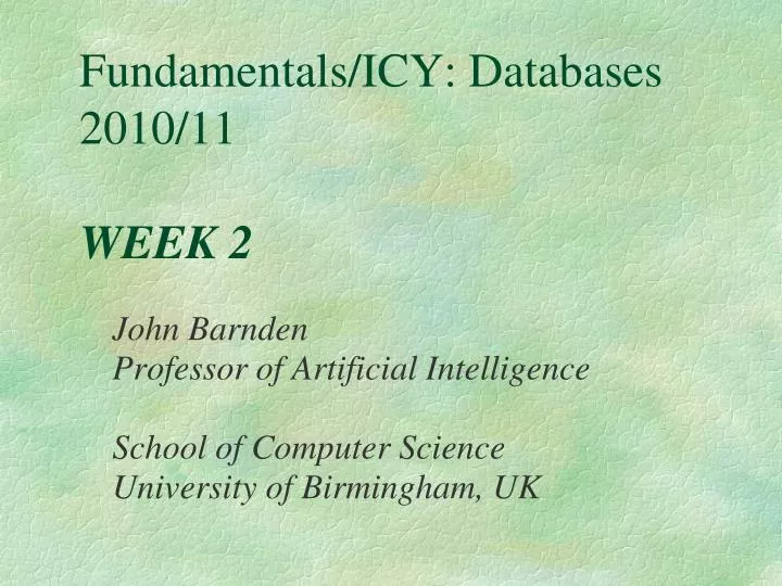 fundamentals icy databases 2010 11 week 2