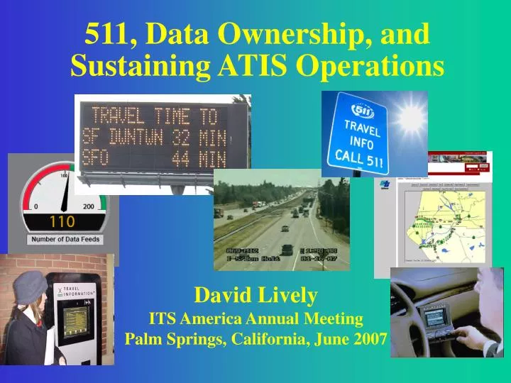 511 data ownership and sustaining atis operations