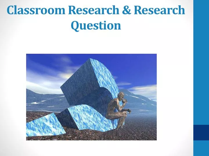 classroom research research question