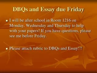 DBQs and Essay due Friday