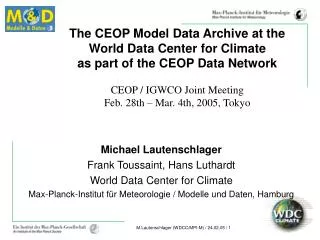 Michael Lautenschlager Frank Toussaint, Hans Luthardt World Data Center for Climate