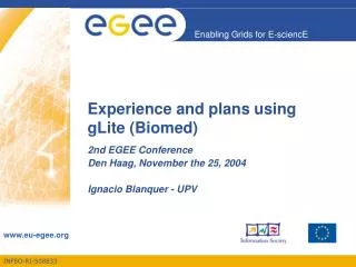 Experience and plans using gLite (Biomed)