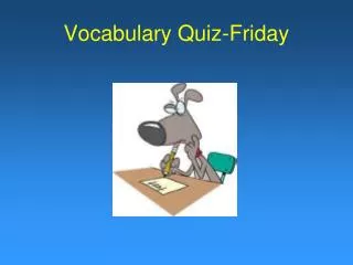 Vocabulary Quiz-Friday