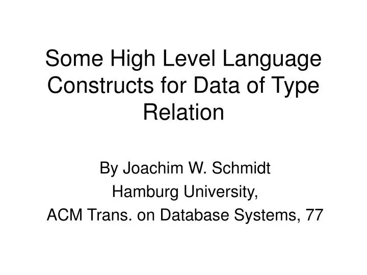 some high level language constructs for data of type relation