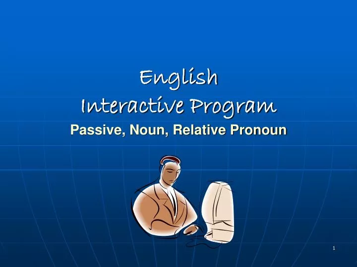 english interactive program passive noun relative pronoun